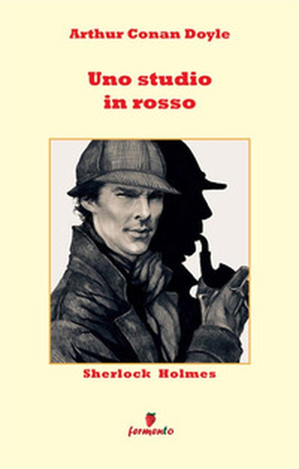 Sherlock Holmes. Uno studio in rosso - Librerie.coop