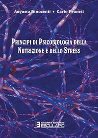 Principi di psicobiologia della nutrizione e dello stress - Librerie.coop Principi di psicobiologia della nutrizione e dello stress - Librerie.coop
