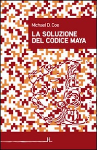 La soluzione del codice maya - Librerie.coop La soluzione del codice maya - Librerie.coop