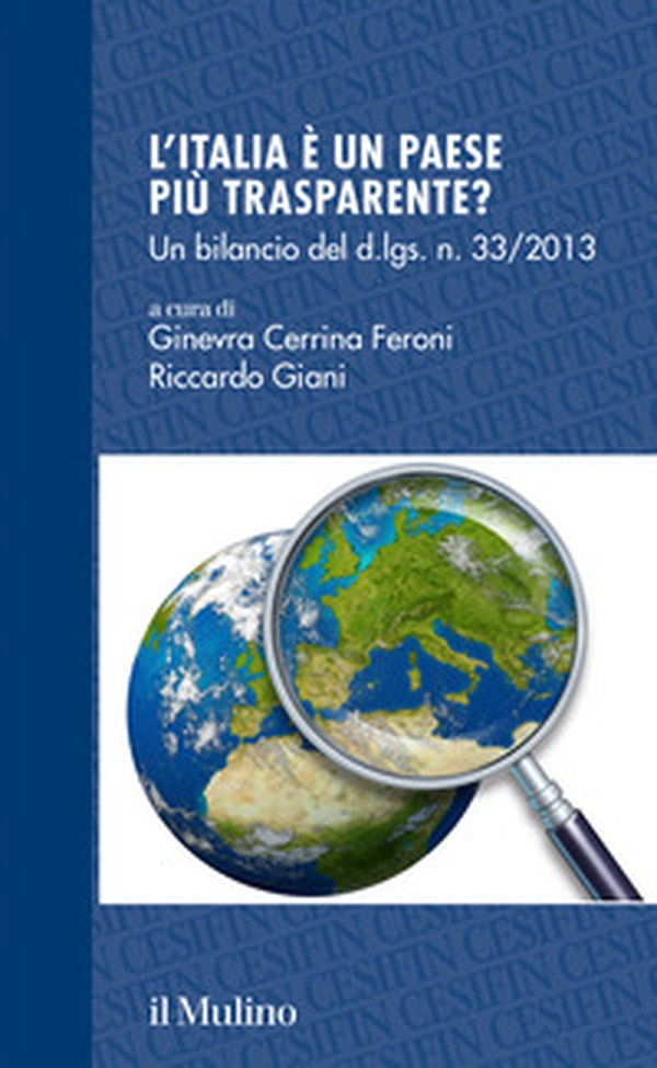 L'Italia è un Paese più trasparente? Un bilancio del d.lgs. 33/2013 - Librerie.coop L'Italia è un Paese più trasparente? Un bilancio del d.lgs. 33/2013 - Librerie.coop