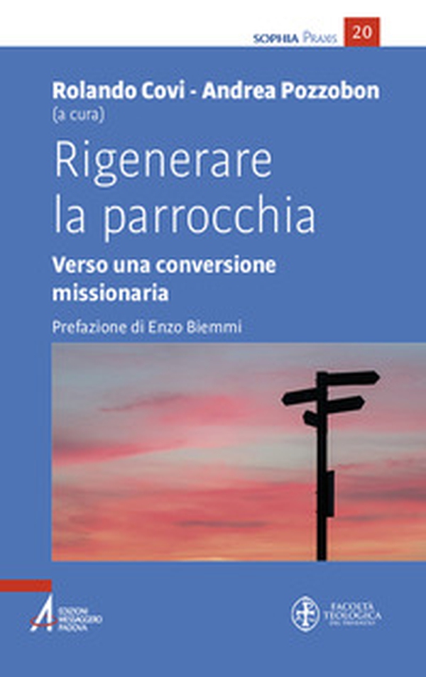 Rigenerare la parrocchia. Verso una conversione missionaria - Librerie.coop Rigenerare la parrocchia. Verso una conversione missionaria - Librerie.coop
