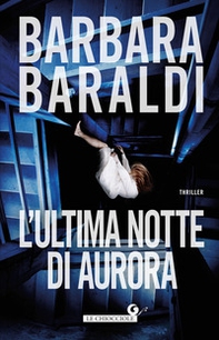 L'ultima notte di Aurora - Librerie.coop L'ultima notte di Aurora - Librerie.coop