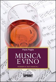 Musica e vino. Pensieri e testi musicali - Librerie.coop