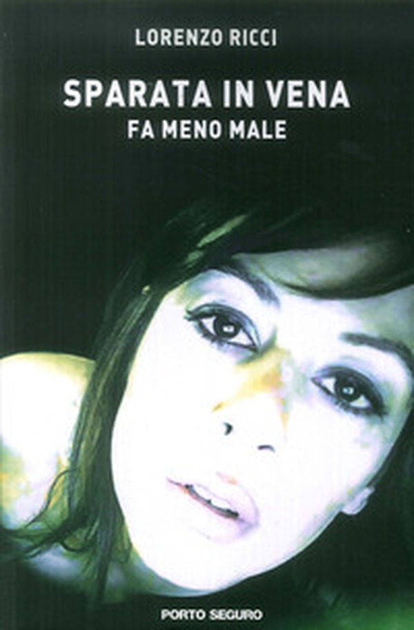 Sparata in vena fa meno male - Librerie.coop Sparata in vena fa meno male - Librerie.coop