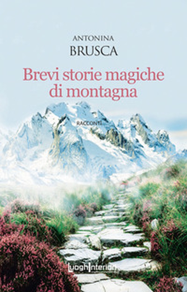 Brevi storie magiche di montagna - Librerie.coop Brevi storie magiche di montagna - Librerie.coop