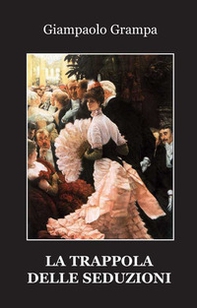 La trappola delle seduzioni - Librerie.coop
