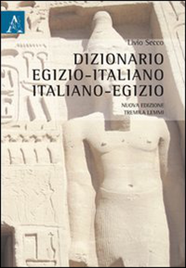 Dizionario egizio-italiano italiano-egizio - Librerie.coop Dizionario egizio-italiano italiano-egizio - Librerie.coop