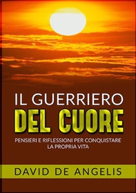 Il guerriero del cuore - Librerie.coop Il guerriero del cuore - Librerie.coop