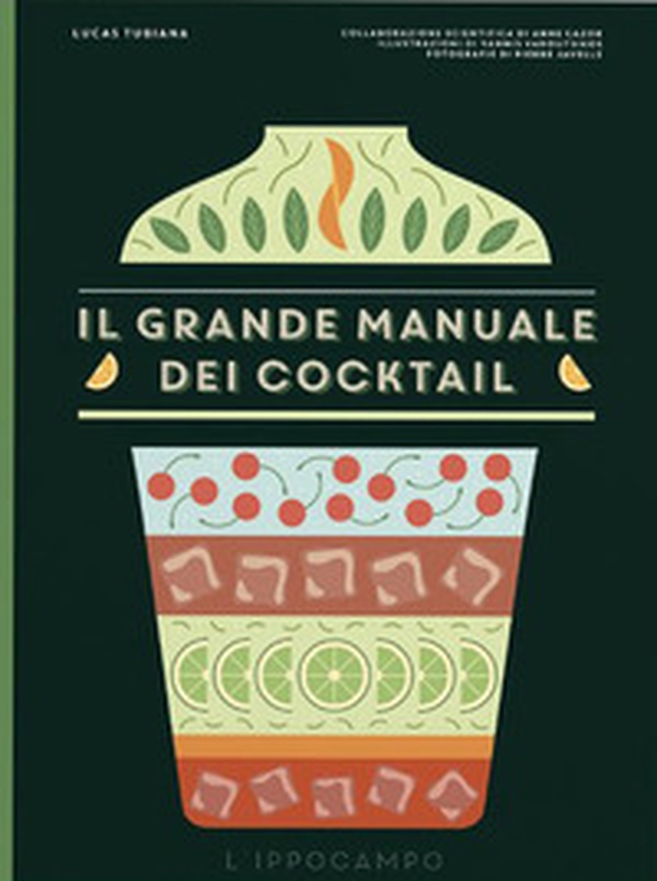 Il grande manuale dei cocktail - Librerie.coop Il grande manuale dei cocktail - Librerie.coop