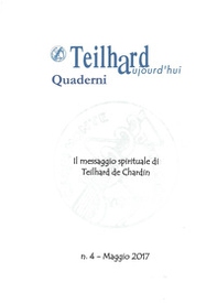 Il messaggio spirituale di Teilhard de Chardin (Convegno su «l'ambiente Divino» 24-25 maggio 1965, centro culturale San Fedele - Milano.) - Librerie.coop