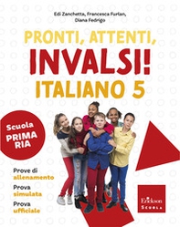 Pronti, attenti, invalsi! Italiano. Per la 5ª classe della Scuola elementare - Librerie.coop
