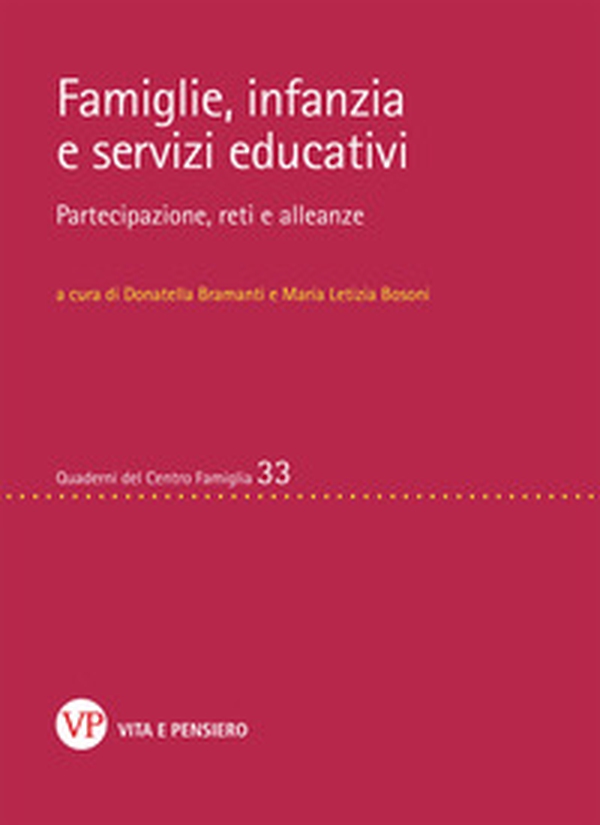 Famiglie, infanzia e servizi educativi. Partecipazione, reti e alleanze - Librerie.coop Famiglie, infanzia e servizi educativi. Partecipazione, reti e alleanze - Librerie.coop