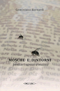 Mosche e dintorni. Pensieri scritti a matita - Librerie.coop Mosche e dintorni. Pensieri scritti a matita - Librerie.coop