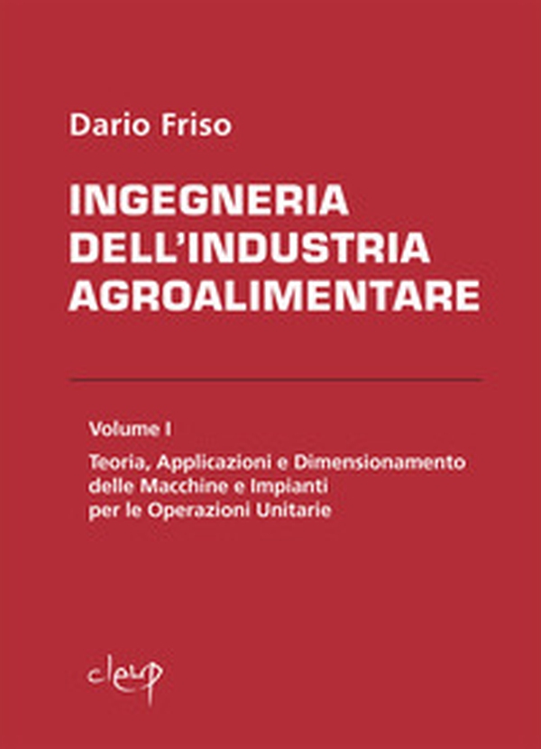 Ingegneria dell'industria agroalimentare - Librerie.coop Ingegneria dell'industria agroalimentare - Librerie.coop