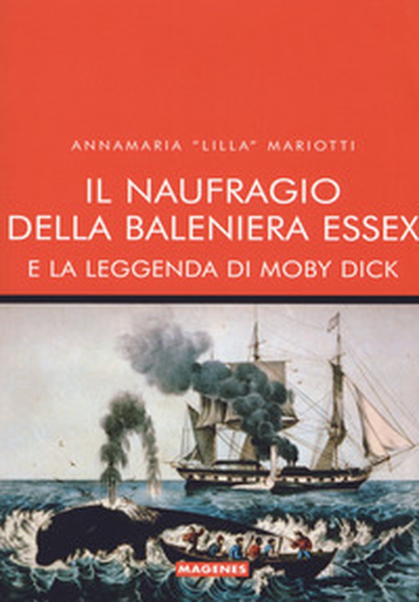 Il naufragio della baleniera Essex e la leggenda di Moby Dick - Librerie.coop Il naufragio della baleniera Essex e la leggenda di Moby Dick - Librerie.coop
