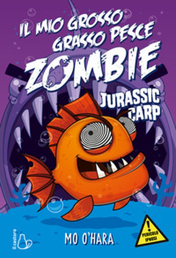 Jurassic carp. Il mio grosso grasso pesce zombie - Librerie.coop Jurassic carp. Il mio grosso grasso pesce zombie - Librerie.coop