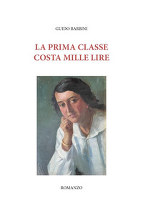 La prima classe costa mille lire - Librerie.coop La prima classe costa mille lire - Librerie.coop