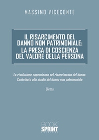 Il risarcimento del danno non patrimoniale: la presa di coscienza del valore della persona - Librerie.coop