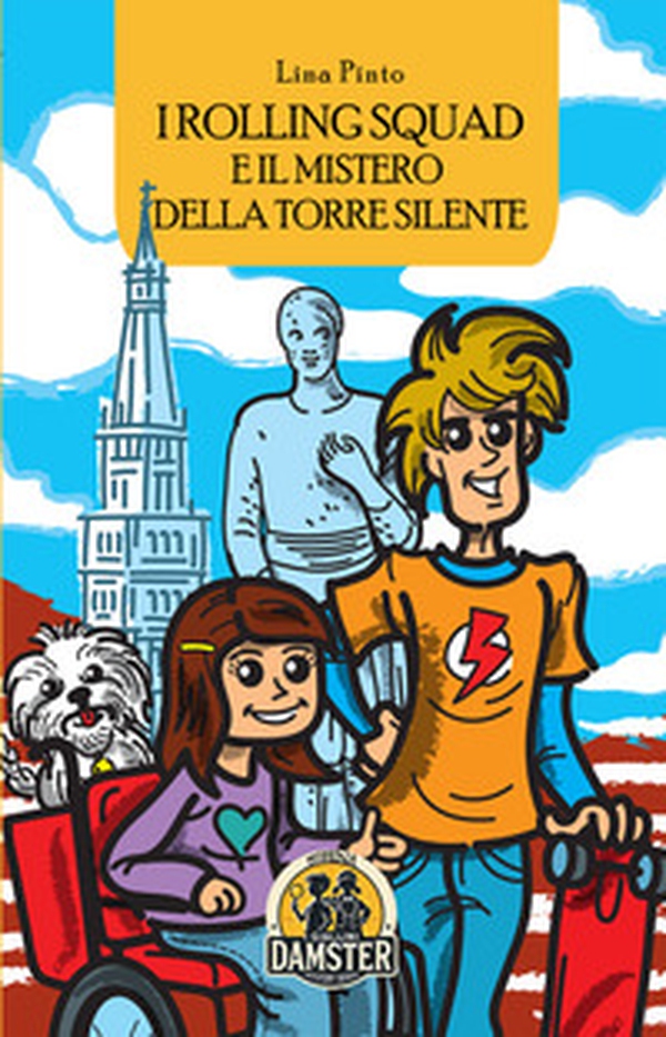 I Rolling Squad e il mistero della torre silente - Librerie.coop I Rolling Squad e il mistero della torre silente - Librerie.coop