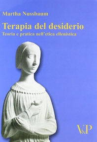 Terapia del desiderio. Teoria e pratica nell'etica ellenistica - Librerie.coop Terapia del desiderio. Teoria e pratica nell'etica ellenistica - Librerie.coop