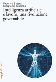 Intelligenza artificiale e lavoro, una rivoluzione governabile - Librerie.coop Intelligenza artificiale e lavoro, una rivoluzione governabile - Librerie.coop