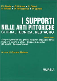 I supporti nelle arti pittoriche. Storia, tecnica, restauro - Librerie.coop