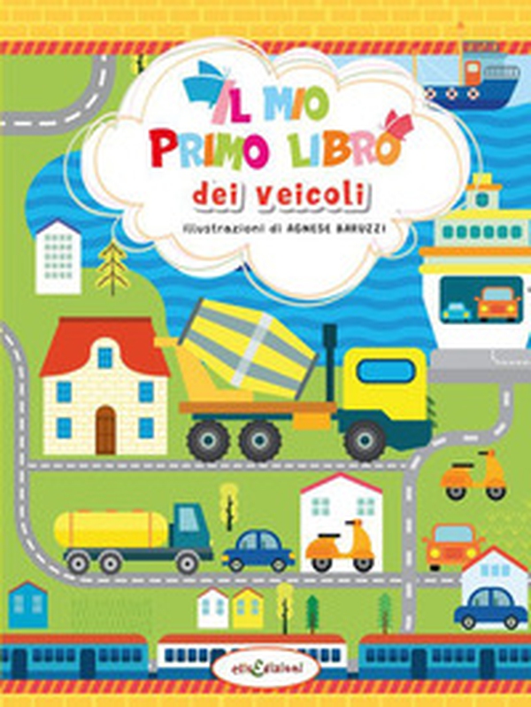 Il mio primo libro dei veicoli - Librerie.coop Il mio primo libro dei veicoli - Librerie.coop