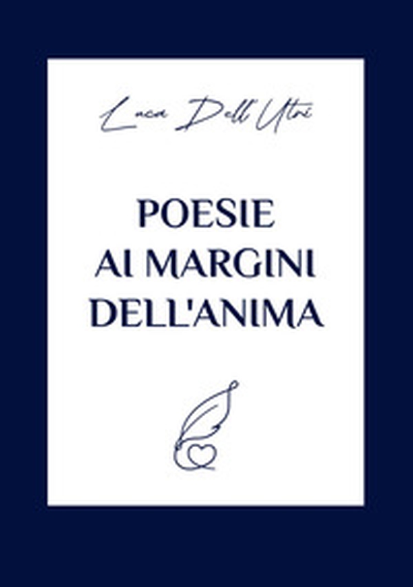 Poesie ai margini dell'anima - Librerie.coop Poesie ai margini dell'anima - Librerie.coop