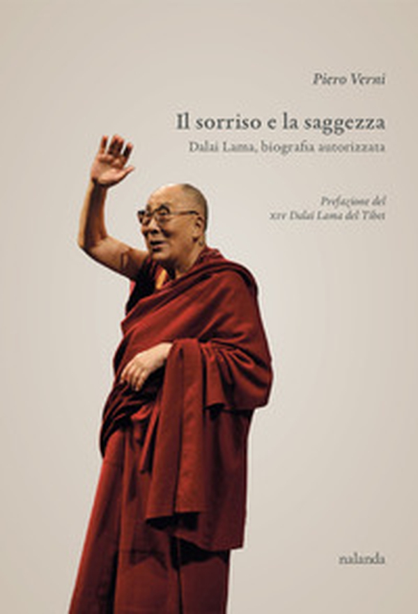 Il sorriso e la saggezza. Dalai Lama, biografia autorizzata - Librerie.coop Il sorriso e la saggezza. Dalai Lama, biografia autorizzata - Librerie.coop