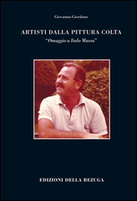 Artisti dalla pittura colta. «Omaggio a Italo Mussa» - Librerie.coop