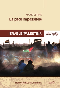 La pace impossibile: Israele/Palestina dal 1989 - Librerie.coop La pace impossibile: Israele/Palestina dal 1989 - Librerie.coop