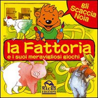 La fattoria e altri meravigliosi giochi - Librerie.coop