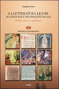 La letteratura ligure in genovese. Profilo storico e antologia - Librerie.coop