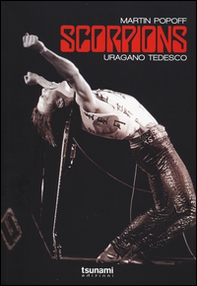 Scorpions. Uragano tedesco - Librerie.coop