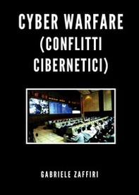 Cyber Warfare (conflitti cibernetici) - Librerie.coop Cyber Warfare (conflitti cibernetici) - Librerie.coop