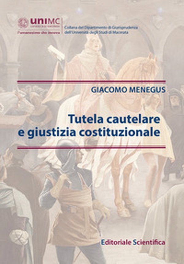 Tutela cautelare e giustizia costituzionale - Librerie.coop Tutela cautelare e giustizia costituzionale - Librerie.coop