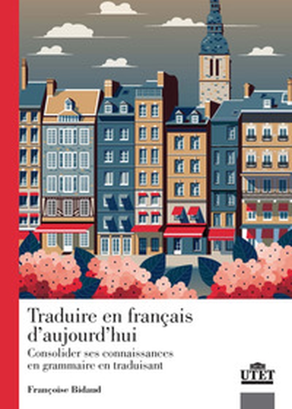 Traduire en francais d'aujourd'hui. Consolider ses connaissance en grammaire en traduisant - Librerie.coop Traduire en francais d'aujourd'hui. Consolider ses connaissance en grammaire en traduisant - Librerie.coop