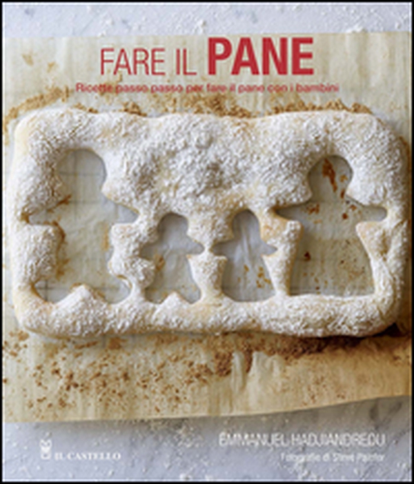 Fare il pane. Ricette passo passo per fare il pane con i bambini - Librerie.coop Fare il pane. Ricette passo passo per fare il pane con i bambini - Librerie.coop