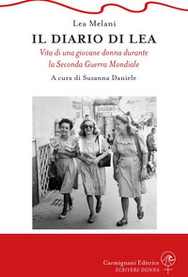 Il diario di Lea. Vita di una giovane donna durante la Seconda guerra mondiale - Librerie.coop Il diario di Lea. Vita di una giovane donna durante la Seconda guerra mondiale - Librerie.coop