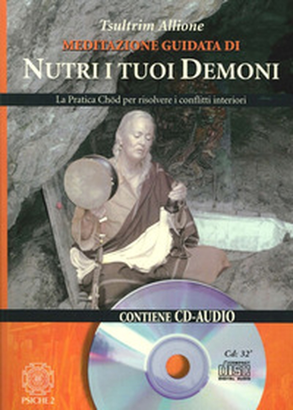 Nutri i tuoi demoni. La pratica Chod per risolvere i conflitti interiori - Librerie.coop Nutri i tuoi demoni. La pratica Chod per risolvere i conflitti interiori - Librerie.coop