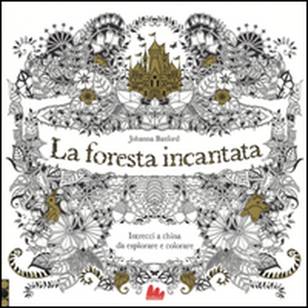La foresta incantata. Intrecci a china da esplorare e colorare - Librerie.coop La foresta incantata. Intrecci a china da esplorare e colorare - Librerie.coop