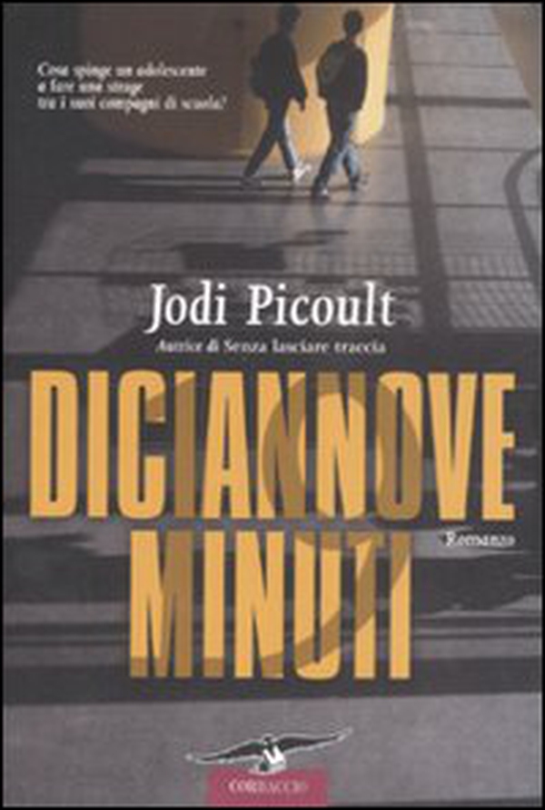 Diciannove minuti - Librerie.coop Diciannove minuti - Librerie.coop
