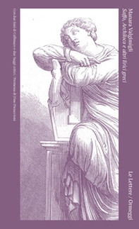 Saffo, Archiloco e altri lirici greci. Con due Inni di Callimaco e due saggi critici - Librerie.coop