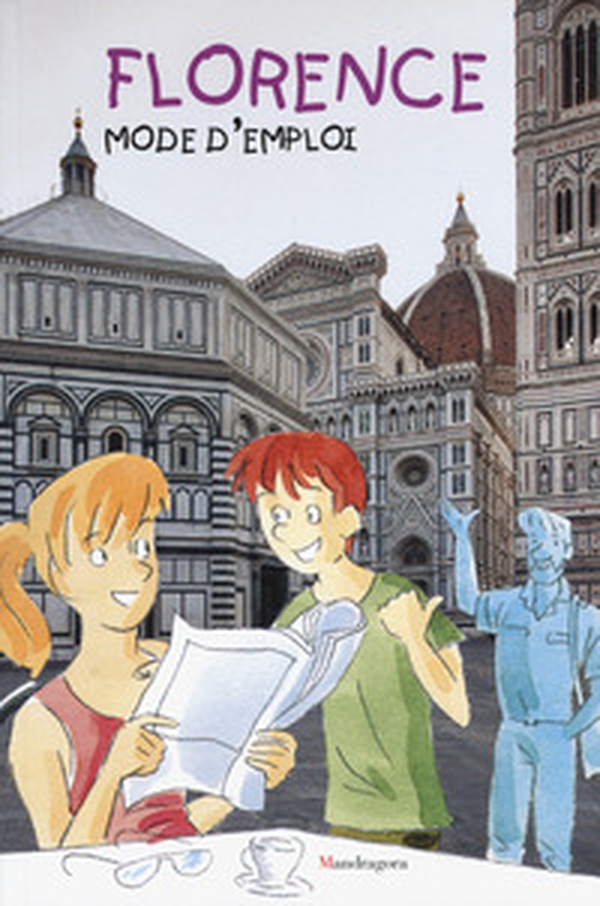 Firenze: istruzioni per l'uso. Ediz. francese - Librerie.coop Firenze: istruzioni per l'uso. Ediz. francese - Librerie.coop