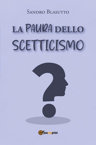 La paura dello scetticismo - Librerie.coop