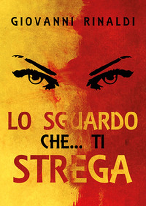Lo sguardo che... ti Strega - Librerie.coop Lo sguardo che... ti Strega - Librerie.coop