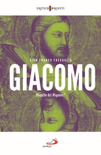 Giacomo. Fratello del Signore? - Librerie.coop