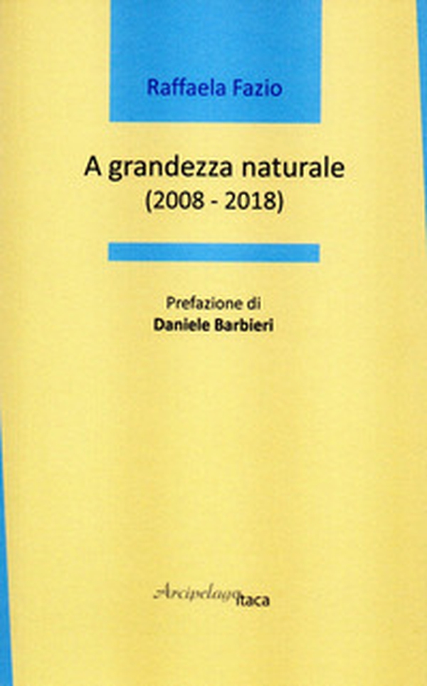 A grandezza naturale (2008-2018) - Librerie.coop A grandezza naturale (2008-2018) - Librerie.coop
