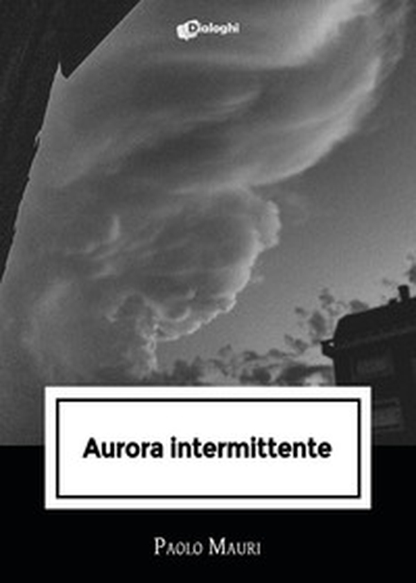 Aurora intermittente - Librerie.coop Aurora intermittente - Librerie.coop