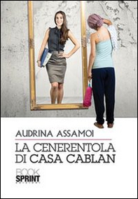 La Cenerentola di casa Cablan - Librerie.coop